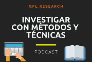 Podcast Investigar con Métodos y Técnicas