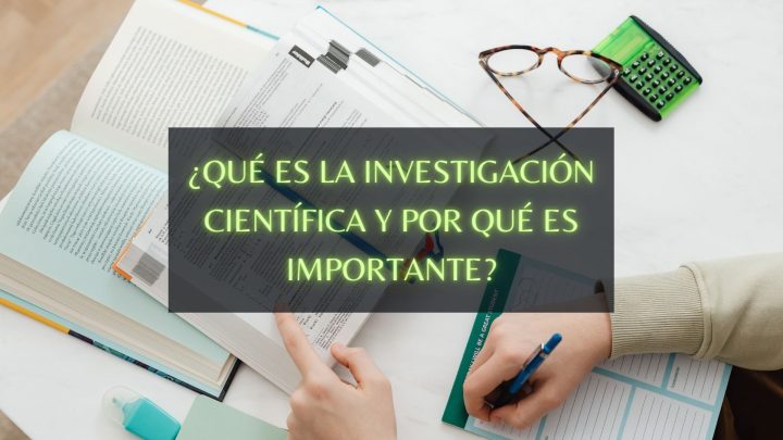Qué es la investigación científica y por qué es importante